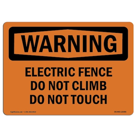 Signmission Safety Sign, OSHA WARNING, 5" Height, 7" Width, Electric Fence Do Not Climb Do Not Touch, Landscape OS-WS-D-57-L-12086